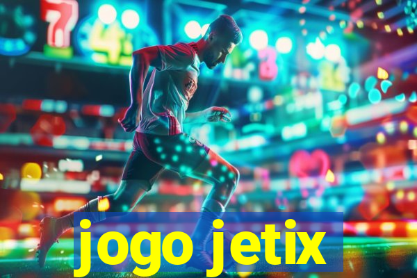 jogo jetix